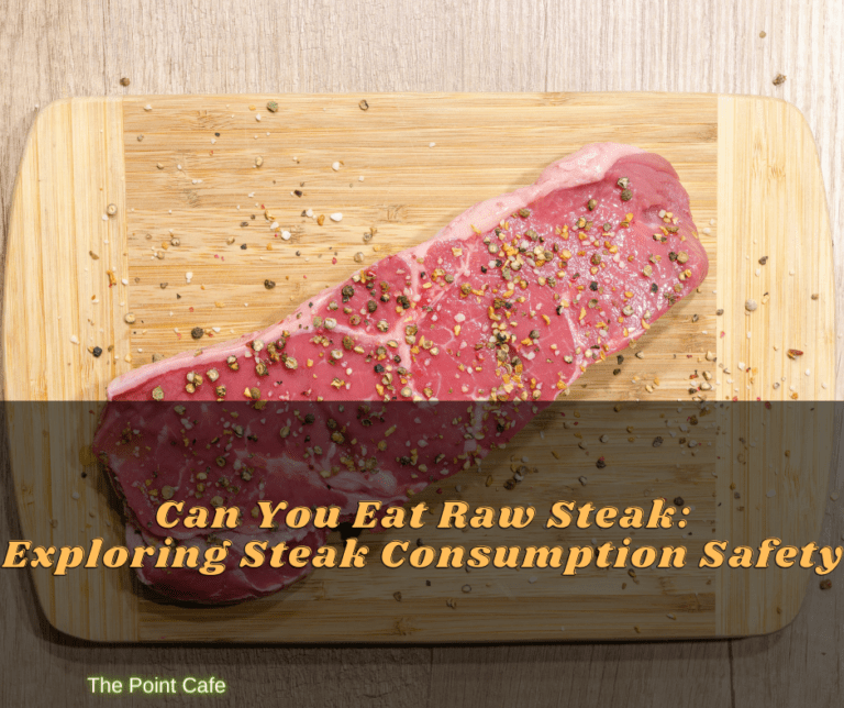 Can You Eat Raw Steak: Exploring Steak Consumption Safety
