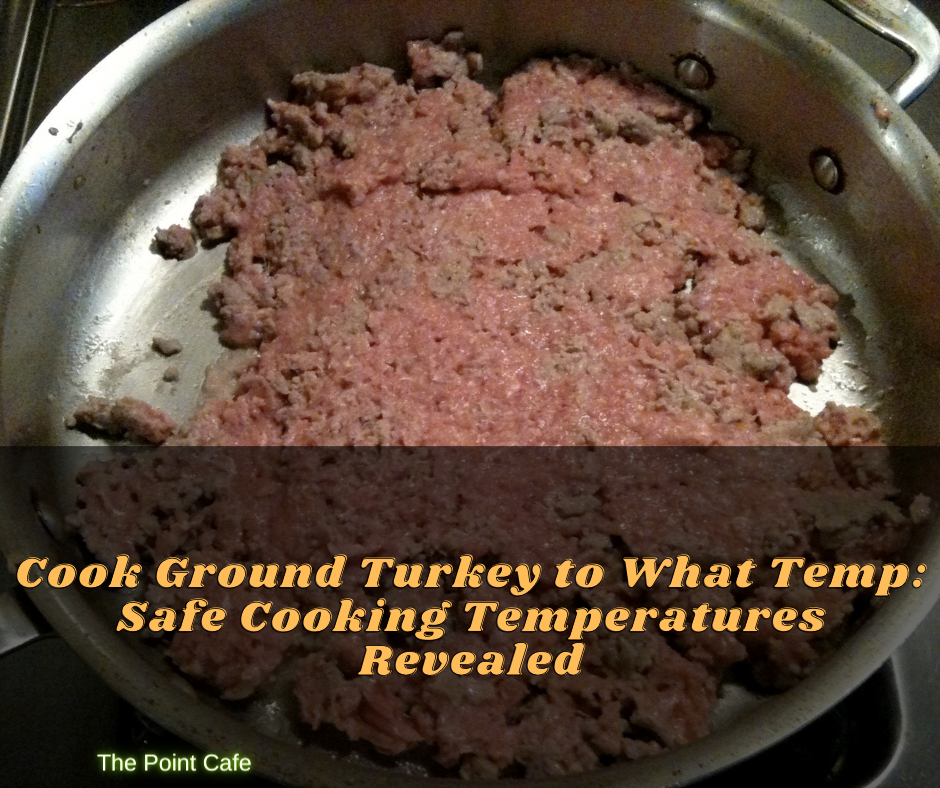 Cook Ground Turkey to What Temp