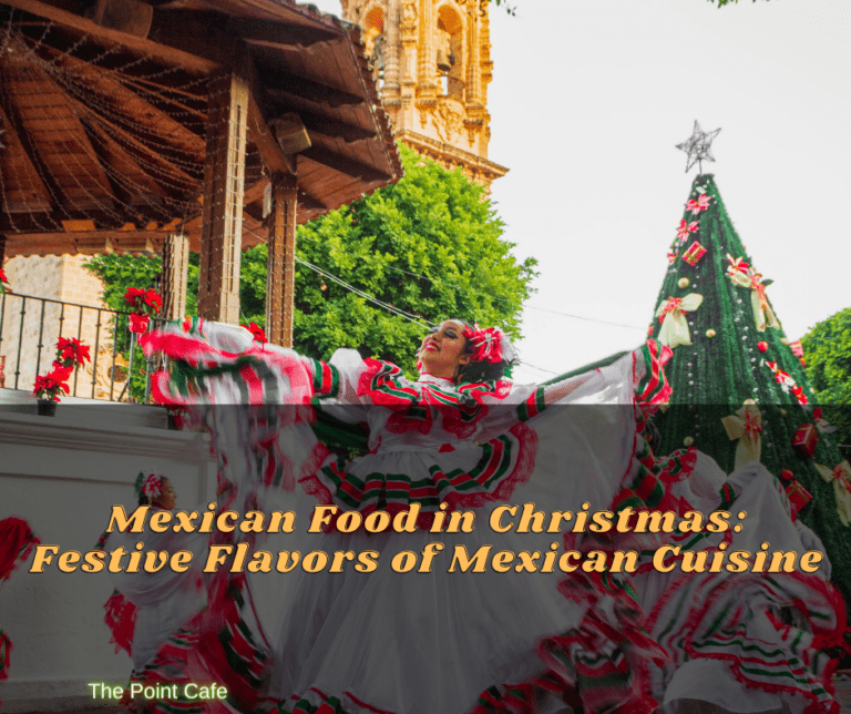 Mexican Food in Christmas: Festive Flavors of Mexican Cuisine