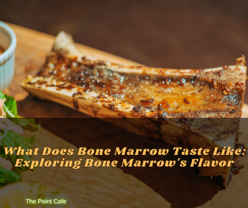 What Does Bone Marrow Taste Like