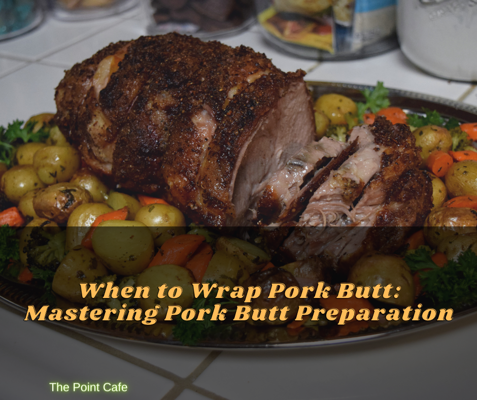 When to Wrap Pork Butt