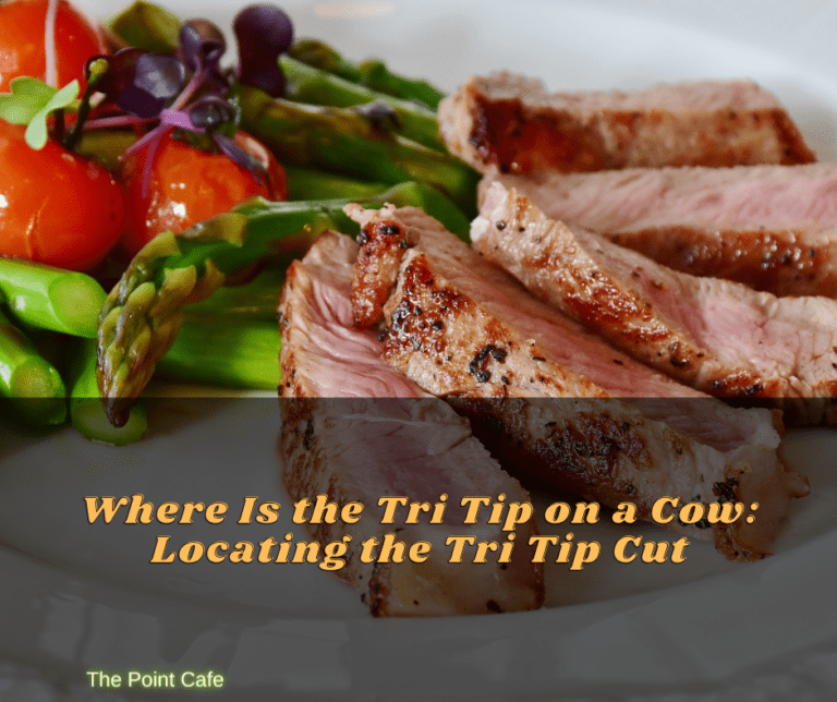 Where Is the Tri Tip on a Cow: Locating the Tri Tip Cut