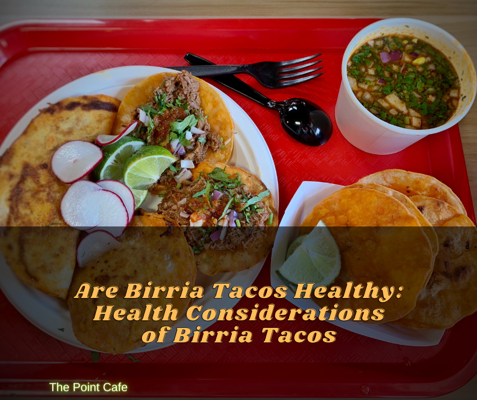 Are Birria Tacos Healthy