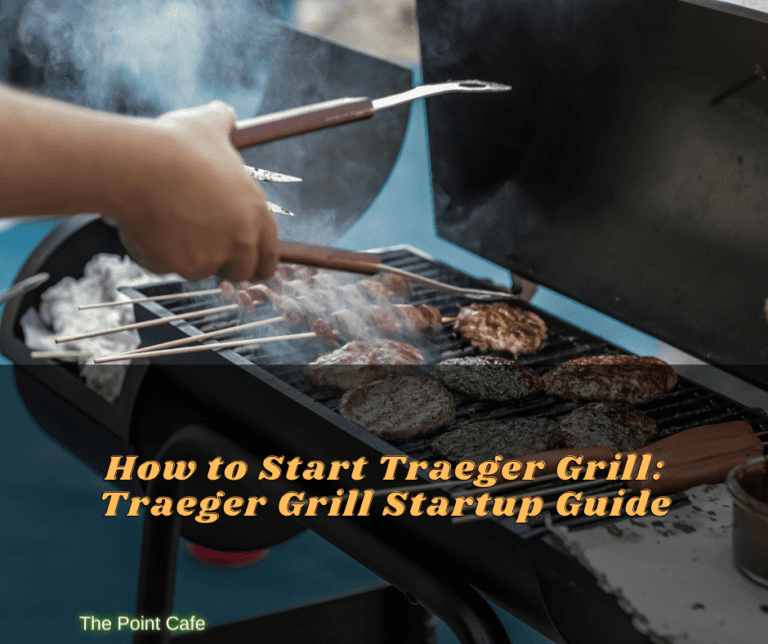 How to Start Traeger Grill: Traeger Grill Startup Guide