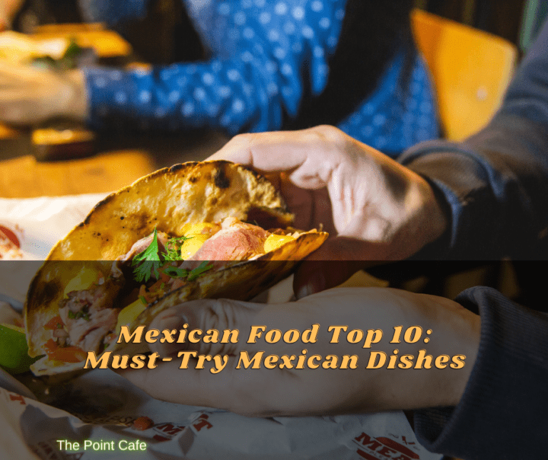 Mexican Food Top 10: Must-Try Mexican Dishes