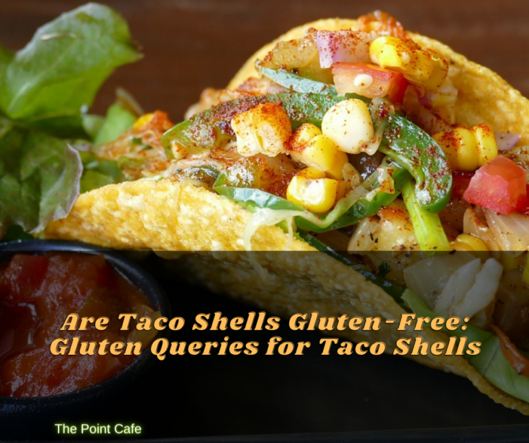 Are Taco Shells Gluten-Free: Gluten Queries for Taco Shells