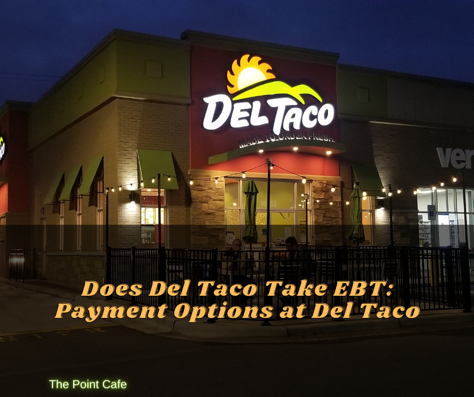 Does Del Taco Take EBT