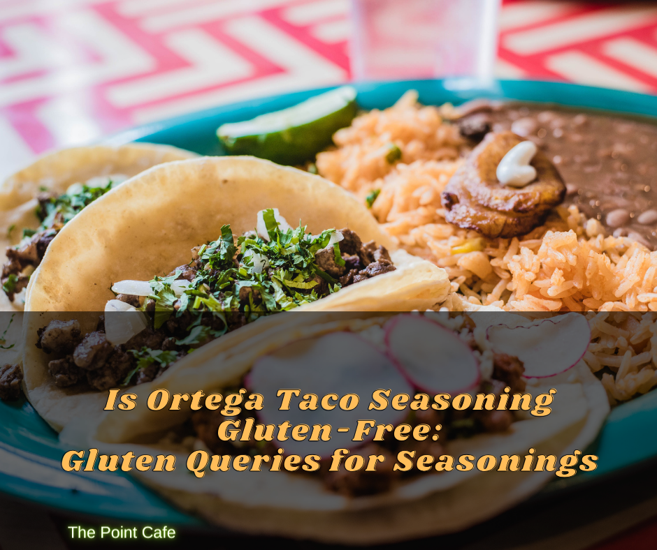 Is Ortega Taco Seasoning Gluten-Free